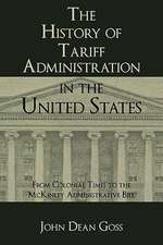 The History of Tariff Administration in the United States