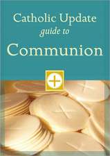 Catholic Update Guide to Communion