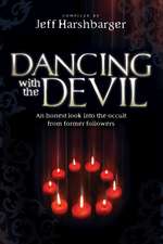 Dancing with the Devil: An Honest Look Into the Occult from Former Followers