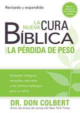 La Nueva Cura Biblica Para la Perdida de Peso = New Bible Cure for Weight Loss