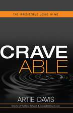 Craveable: The Irresistible Jesus in Me