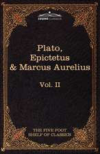 The Apology, Phaedo and Crito by Plato; The Golden Sayings by Epictetus; The Meditations by Marcus Aurelius