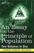 An Essay on the Principle of Population (Two Volumes in One)