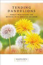 Tending Dandelions