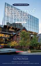 University of Toronto: An Architectural Tour (the Campus Guide) 2nd Edition