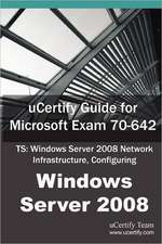 Ucertify Guide for Microsoft Exam 70-642