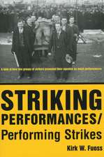 Striking Performances/Performing Strikes