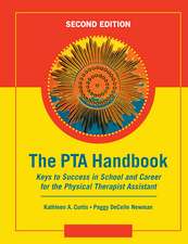 The PTA Handbook: Keys to Success in School and Career for the Physical Therapist Assistant