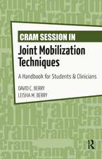 Cram Session in Joint Mobilization Techniques: A Handbook for Students & Clinicians