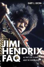 Jimi Hendrix FAQ: All That's Left to Know about the Voodoo Child