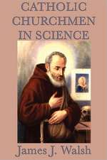 Catholic Churchmen in Science