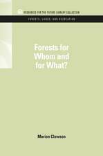 Forests for Whom and for What?