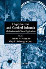 Hypothermia and Cerebral Ischemia: Mechanisms and Clinical Applications