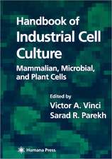 Handbook of Industrial Cell Culture: Mammalian, Microbial, and Plant Cells