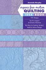 Organic Free-Motion Quilting Idea Book