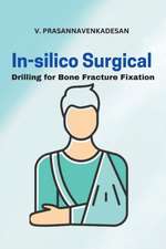 In-Silico Surgical Drilling for Bone Fracture Fixation