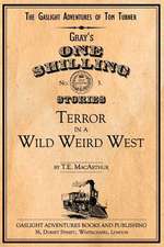 Terror in a Wild Weird West: A Novella