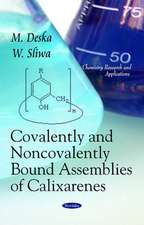 Covalently & Noncovalently Bound Assemblies of Calixarenes