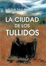 La Ciudad de Los Tullidos