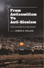 From Antisemitism to Anti-Zionism