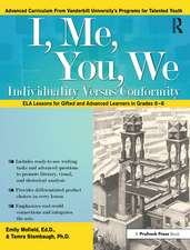 I, Me, You, We: Individuality Versus Conformity, ELA Lessons for Gifted and Advanced Learners in Grades 6-8