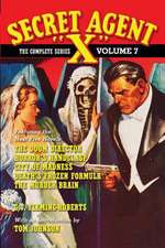 Secret Agent X - The Complete Series Volume 7: The Whistling Wraith