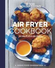 Good Housekeeping Air Fryer Cookbook