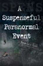 A Suspenseful Paranormal Event