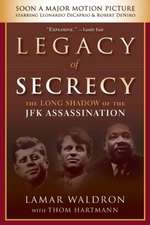 Legacy of Secrecy: The Long Shadow of the JFK Assassination