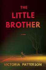 The Little Brother: A Novel