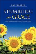 Stumbling Into Grace