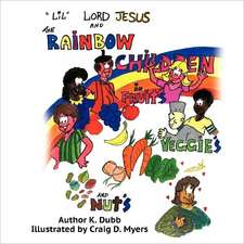 Lil Lord Jesus and the Rainbow Children in Fruits, Veggies, and Nuts