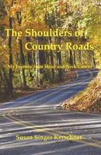 The Shoulders of Country Roads: My Journey from Head and Neck Cancer