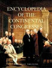 Encyclopedia of the Continental Congresses: Print Purchase Includes 5 Years Free Online Access