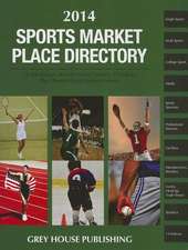 Sports Market Place Directory, 2014: Print Purchase Includes 1 Year Free Online Access