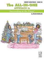 The All-In-One Approach to Succeeding at the Piano, Merry Christmas, Book 1b