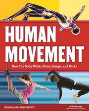 Human Movement: How the Body Walks, Runs, Jumps, and Kicks