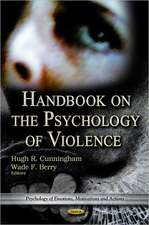 Handbook on the Psychology of Violence