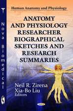 Anatomy & Physiology Researcher Biographical Sketches & Research Summaries