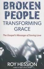 Broken People, Transforming Grace