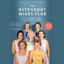 The Astronaut Wives Club: A True Story