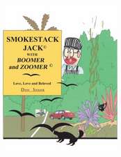 Smokestack Jack with Boomer and Zoomer