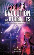 Evolution and Other Lies