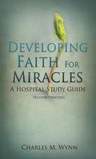 Developing Faith For Miracles
