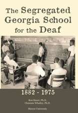 The Segregated Georgia School for the Deaf