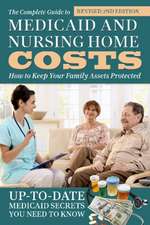 Complete Guide to Medicaid & Nursing Home Costs: How to Keep Your Family Assets Protected