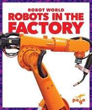 Robots in the Factory