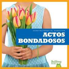 Actos Bondadosos (Showing Kindness)