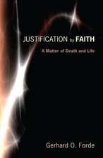 Justification by Faith: A Matter of Death and Life