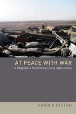 At Peace with War: A Chaplain's Meditations from Afghanistan